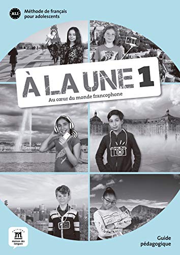 A LA UNE 1 Guide Pedagogique