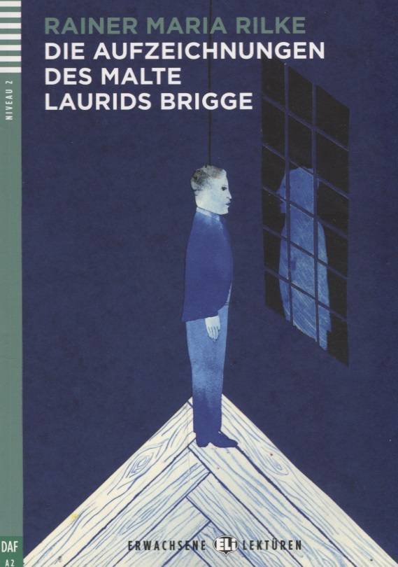 DIE AUFZEICHNUNGEN DES MALTE LAURIDS BRIGGE (ERWACHSENE ELI-LEKTUREN, NIVEAU 2) A2 Book + Audio CD