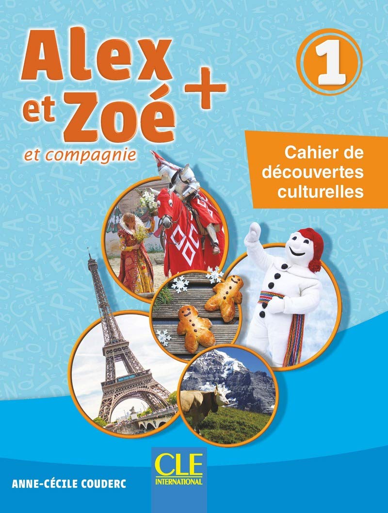 ALEX ET ZOE + 1 Cahier de decouvertes culturelles