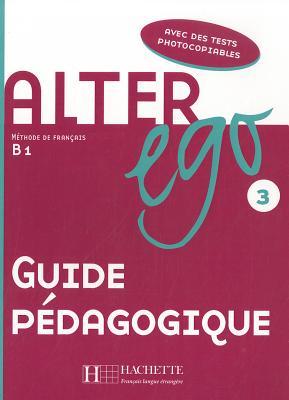ALTER EGO 3 Guide pedagogique
