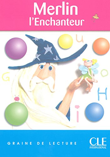 MERLIN L'ENCHANTEUR (GRAINE DE LECRURE, NIVEAU 2) Livre 