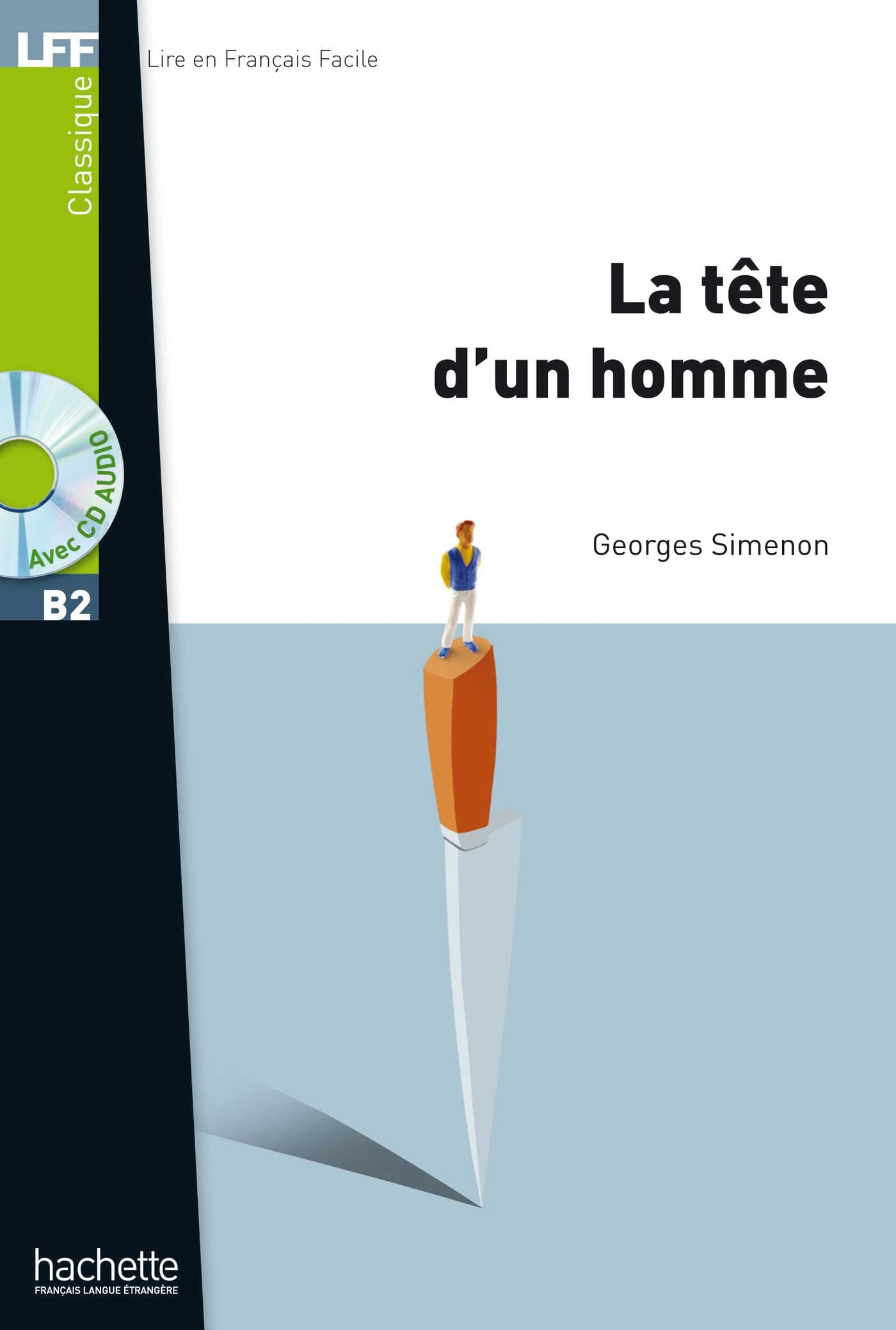 LA TETE D'UN HOMME (LIRE EN FRANCAIS FACILE B2) Livre + Audio CD