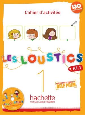 LES LOUSTICS 1 Cahier d'activites