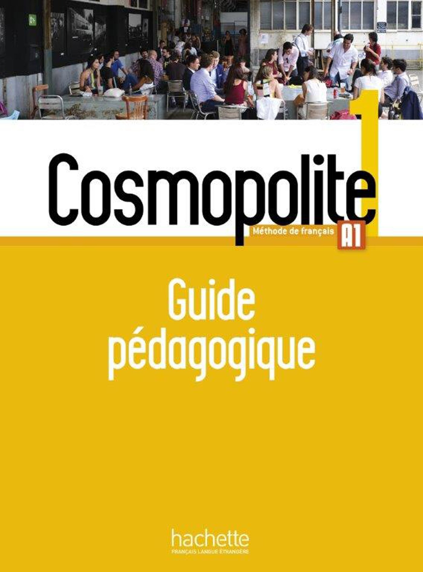 COSMOPOLITE 1 Guide pedagogique