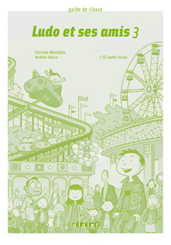 LUDO ET SES AMIS 3 Guide Pedagogique +2 CD Audio