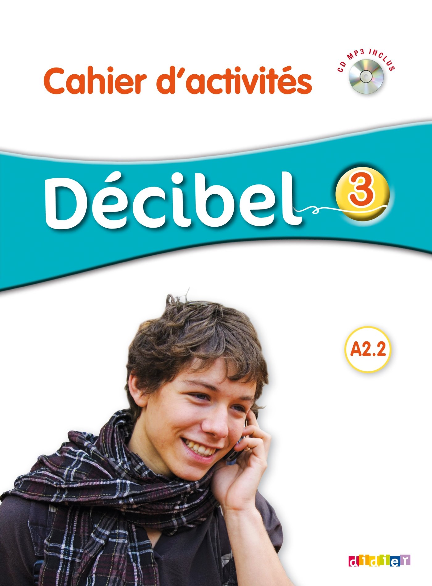 DECIBEL 3 Cahier d'activites + CD 
