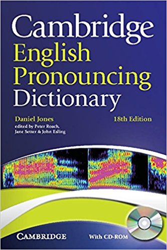 CAMBRIDGE ENGLISH PRONOUNCING DICTIONARY 18th ED + CD-ROM