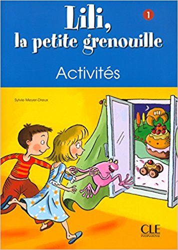 LILI, LA PETITE GRENOUILLE 1 Cahier d'activités