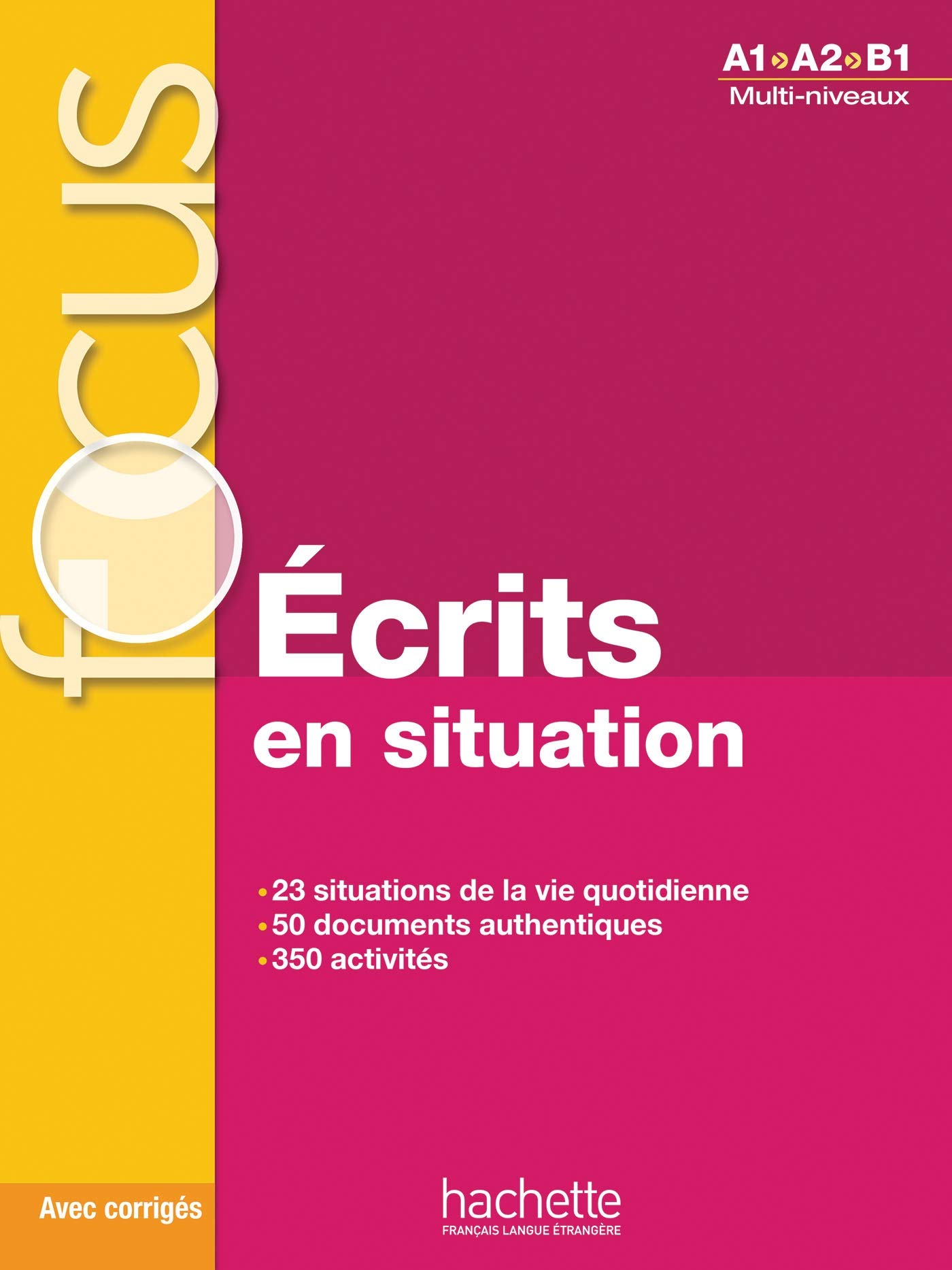 FOCUS: ECRITS EN SITUATION Livre + corriges