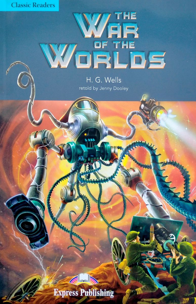 THE WAR OF THE WORLDS (CLASSIC READERS, LEVEL 4) Book with DigiBooks App