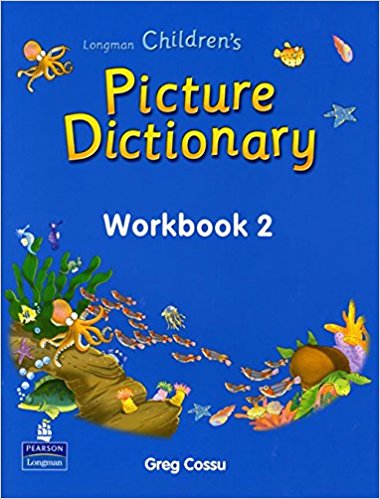 LONGMAN CHILDREN'S PICTURE DICTIONARY Workbook 2