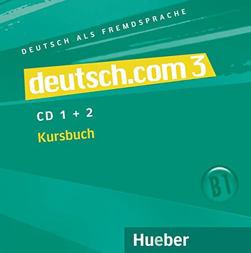DEUTSCH.COM 3 Audio CDs zum Kursbuch
