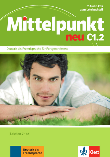 MITTELPUNKT NEU 2 Audio-CDs zum Lehrbuch C1.2, Lektion 7 - 12