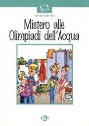 MISTERO ALLE OLIMPIADI DELL’ACQUA (LE LETTURE ELI SERIE BIANCA) Libro + CD Audio