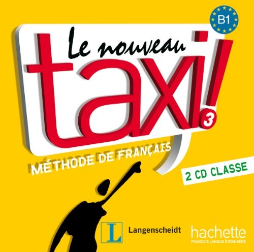 LE NOUVEAU TAXI! 3 CD Audio Classe