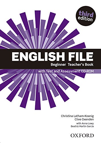 ENGLISH FILE BEGINNER 3rd ED Teacher's Book with Test and Assessment CD-ROM