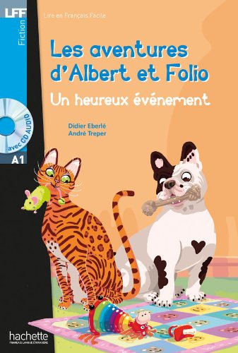 LES AVENTURES D'ALBERT ET FOLIO: UN HEUREUX EVENEMENT (LIRE EN FRANCAIS FACILE A1) Livre + Audio CD