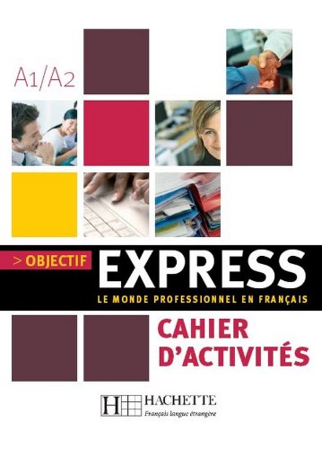 OBJECTIF EXPRESS 1 Cahier d'activites