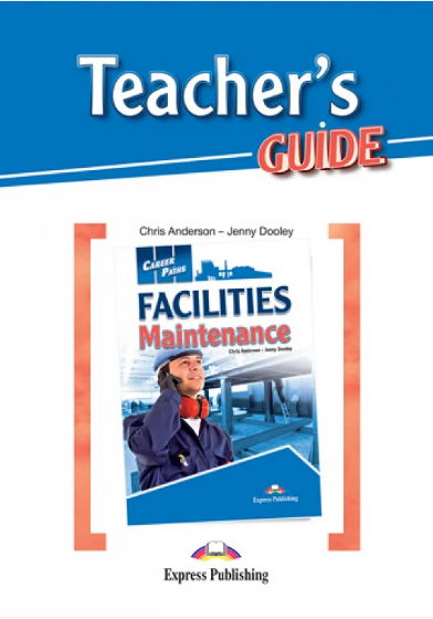 FACILITIES MAINTENANCE (CAREER PATHS) Teacher's Guide