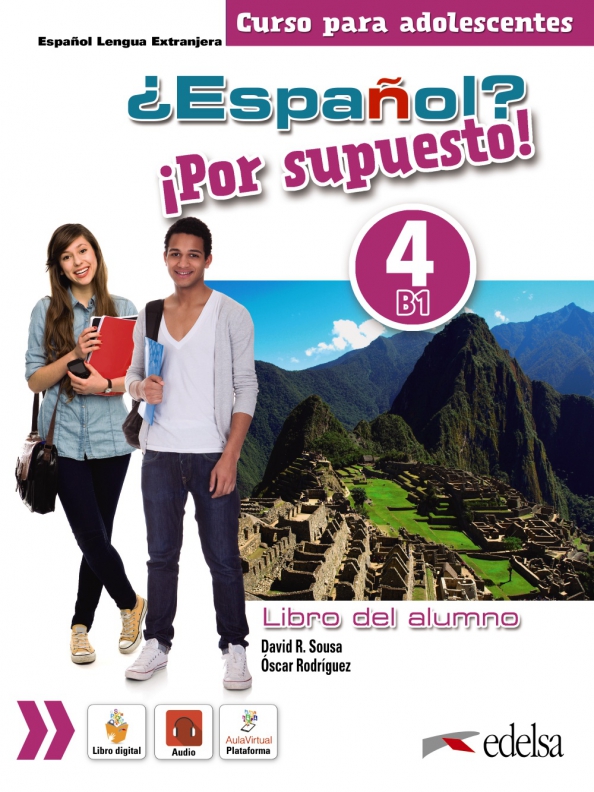 ESPANOL? POR SUPUESTO! 4 B1 Libro del alumno