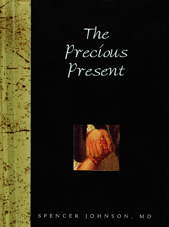 HE VALUES The Precious Present