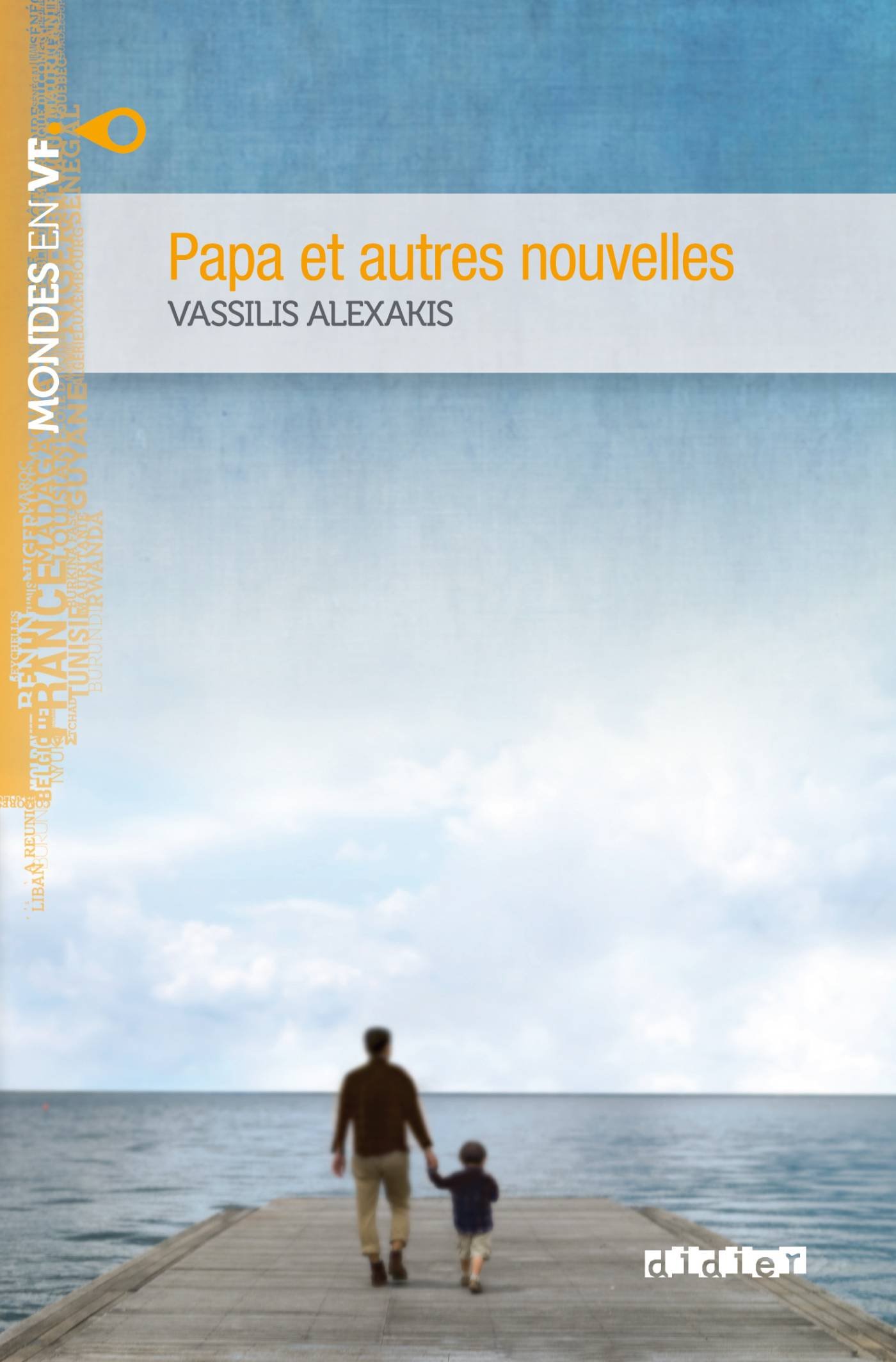 PAPA ET AUTERS NOUVELLES (MONDES EN VF B1) Livre 