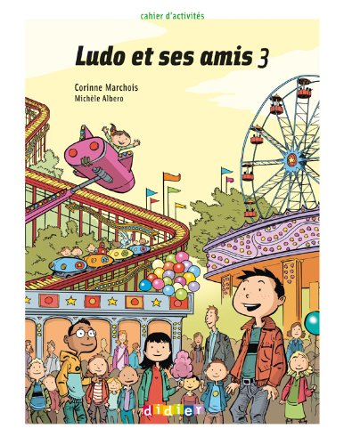 LUDO ET SES AMIS 3 Cahier