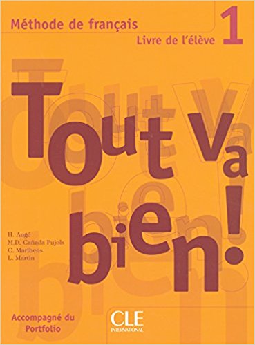 TOUT VA BIEN! 1 Livre de l'eleve