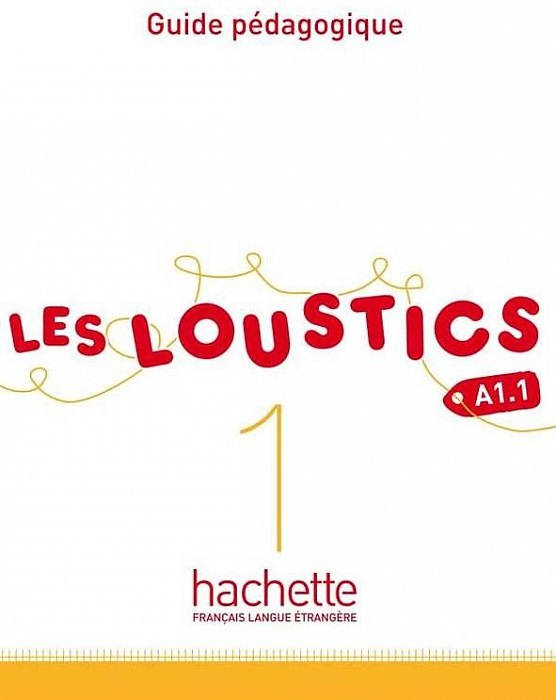LES LOUSTICS 1 Guide pedagogique