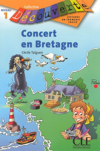CONCERT EN BRETAGNE (COLLECTION DECOUVERTE, NIVEAU 1) Livre 