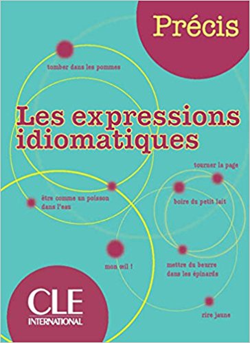 PRECIS LES EXPRESSIONS IDIOMATIQUES Livre