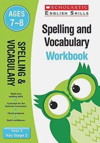 SCHOLASTIC ENGLISH SKILLS Spelling and Vocabulary 3 (ages 7-8) Workbook 