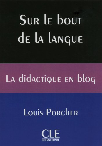 COLL.REFERENC.:SUR LE BOUT DE LA LANGUE:LA DIDACTIQUE EN BLOG