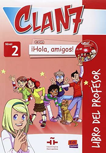 CLAN 7 CON HOLA, AMIGOS!  2 Libro del Profesor + Audio CD + CD-ROM