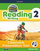 OXFORD SKILLS WORLD 2 READING WITH WRITING Classroom Presentation Tool