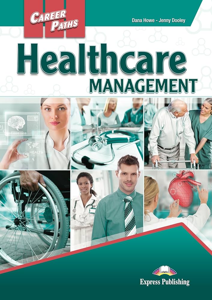 HEALTHCARE MANAGEMENT (CAREER PATHS) Student's Book with DigiBooks Application
