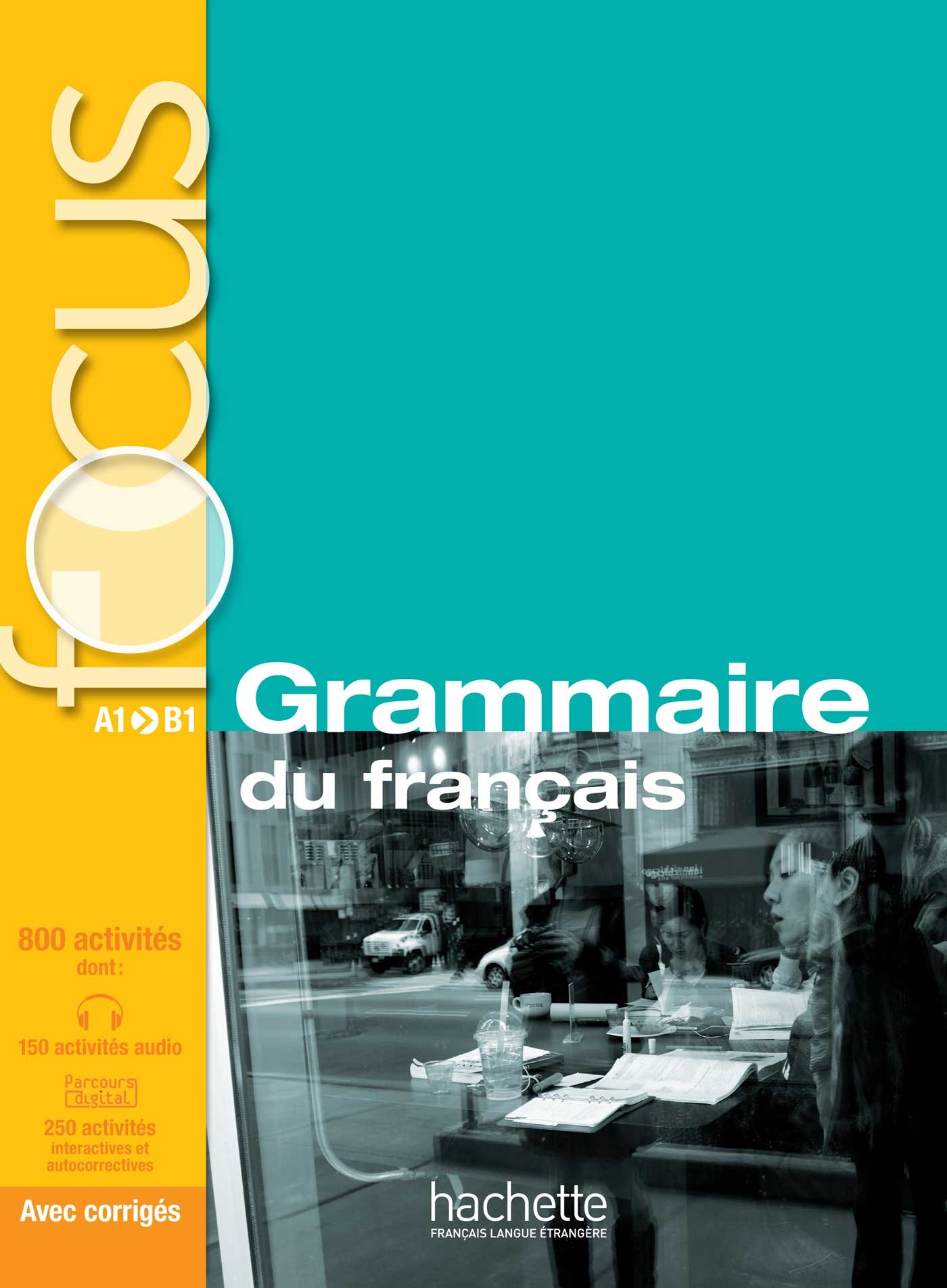 FOCUS: GRAMMAIRE DU FRANCAIS A1-B1 Livre + Audio téléchargeable + Parcours digital