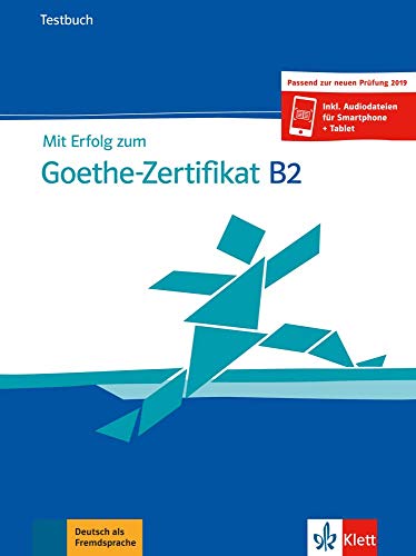 MIT ERFOLG ZUM GOETHE-ZERTIFIKAT NEU B2 Testbuch