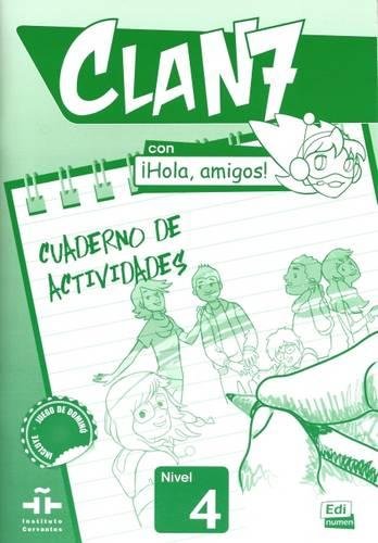 CLAN 7 CON HOLA, AMIGOS! 4 Cuaderno de Actividades
