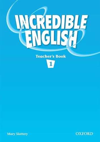INCREDIBLE ENGLISH 1 Teacher's Book