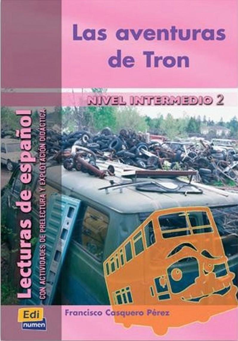 LAS AVENTURAS DE TRON Nivel Intermedio II Libro