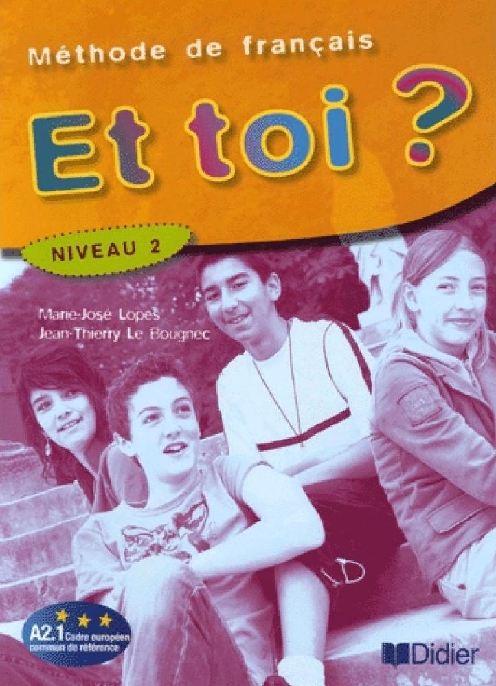 ET TOI? 2 Livre Eleve 