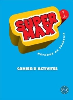 SUPER MAX 1 Cahier d'activites