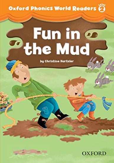 OXFORD PHONICS WORLD Readers 2 Fun in the Mud