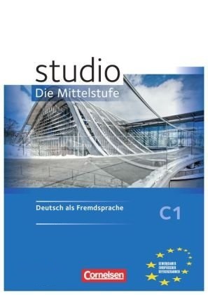 STUDIO: DIE MITTELSTUFE C1 Handreichungen für den Unterricht