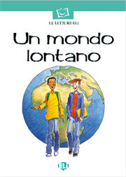 UN MONDO LONTANO (LE LETTURE ELI SERIE BIANCA) Libro