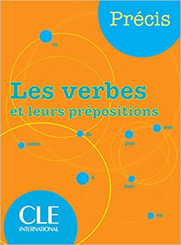 PRECIS LES VERBES ET LEURS PREPOSITIONS Livre