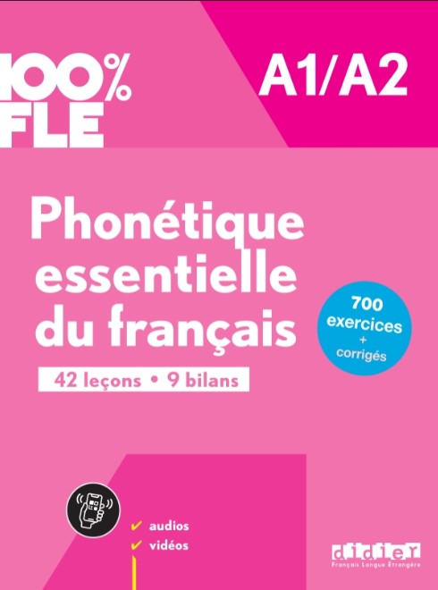 100% FLE PHONETIQUE ESSENTIELLE DU FRANCAIS A1-A2 Livre + Didierfle.app