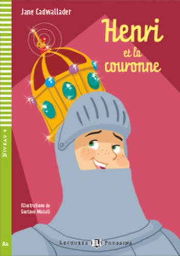 HENRI ET LA COURONNE (LECTURES ELI POUSSINS, NIVEAU 4) Livre + Audio CD