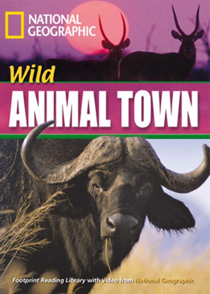 WILD ANIMAL TOWN (FOOTPRINT READING LIBRARY B1,HEADWORDS 1600) Book+MultiROM